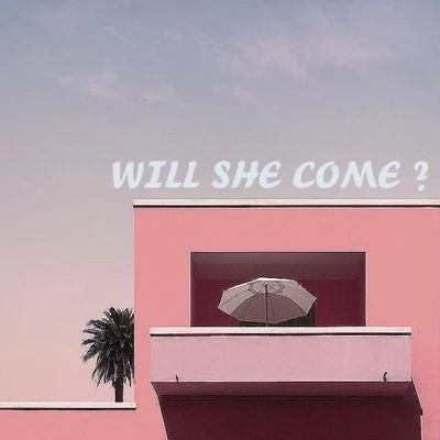 Will she come? 專輯 N4N