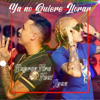 Ya No Quiere Llorar 專輯 Kriz Flow/King La F/Bayronfire