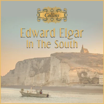 Elgar: In the South 專輯 Edward Elgar