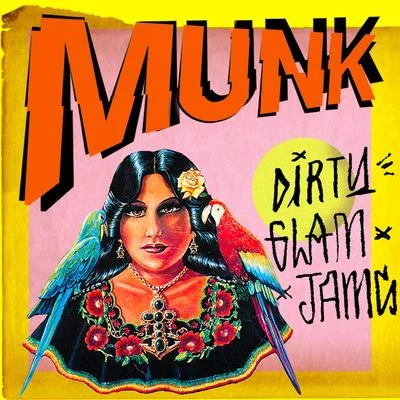 Dirty Glam Jams 專輯 Munk