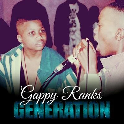 Generation 专辑 Gappy Ranks