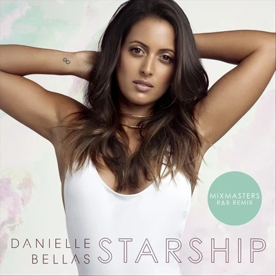 Starship (Mixmasters R&B Remix) 专辑 Danielle Bellas