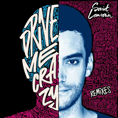 Drive Me Crazy (Remixes) 專輯 Make U Sweat/Saint Lanvain