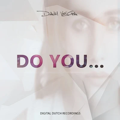 Do You 專輯 D Dash/Daim Vega