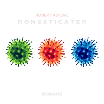 Domesticated 專輯 Robert Abigail