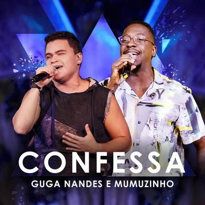 Confessa (Ao Vivo) 专辑 Mumuzinho/Ferrugem/Dilsinho