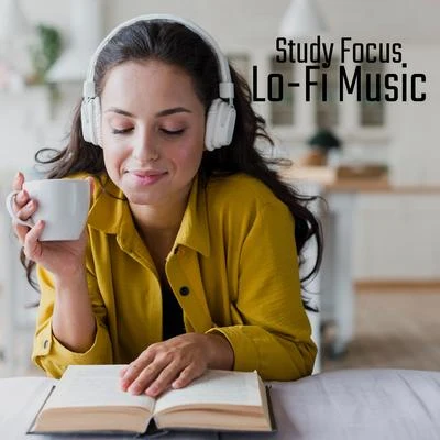 Study Focus Lo-Fi Music - Perfect Background Sounds for Students and Pupils Learning 專輯 Easy Study Music Chillout