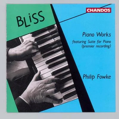 BLISS, A.: Piano Music (Fowke) 专辑 Philip Fowke