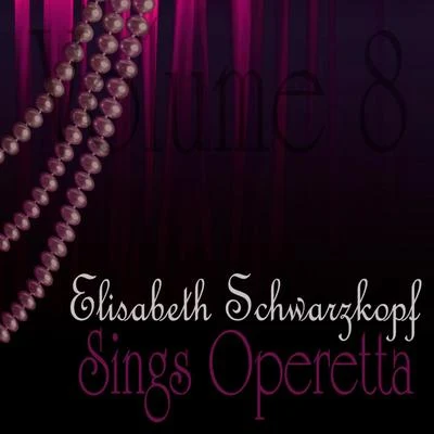 Sings Operetta Vol 8 专辑 Elisabeth Schwarzkopf/Geoffrey Parsons