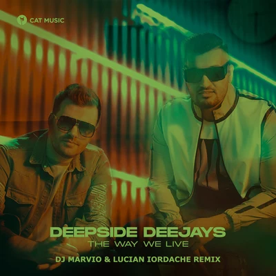 The Way We Live (DJ Marvio & Lucian Iordache Remix Extended) 專輯 Deepside Deejays/Michel Teló/Pegboard Nerds/Hampenberg/Rosette