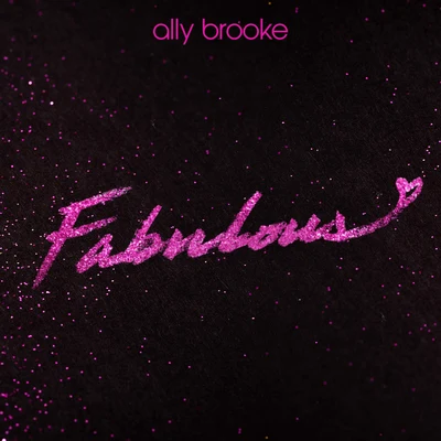 Fabulous 专辑 Ally Brooke/GASHI/Florian Picasso