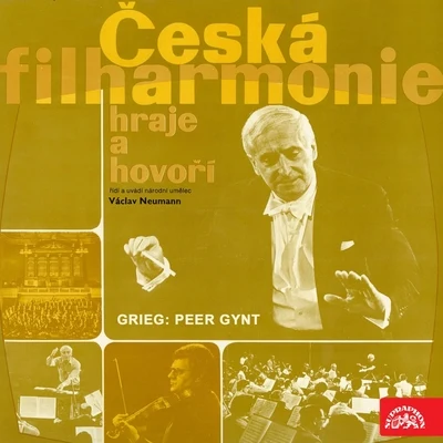 Česká filharmonie hraje a hovoří - Grieg: Peer Gynt 专辑 Václav Neumann