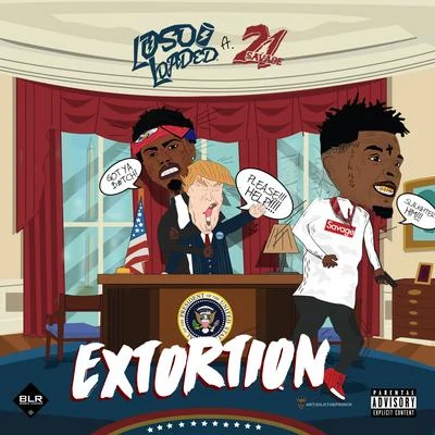 Extortion (feat. 21 Savage) - Single 專輯 Fbg Casino/Rennix/Chuckee/Nykobandz/Loso Loaded