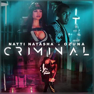 Criminal 專輯 Natti Natasha/Prince Royce/Khea