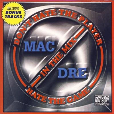 Dont Hate The Player, Hate The Game 專輯 Mac Dre/Mac rel/Billo Bo/Dryp Dop/Digdug