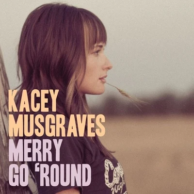 Merry Go &#x27;Round 专辑 Kacey Musgraves