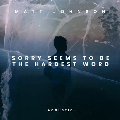 Sorry Seems to Be the Hardest Word (Acoustic) 專輯 Roki/Matt Johnson/Derrick McKenzie