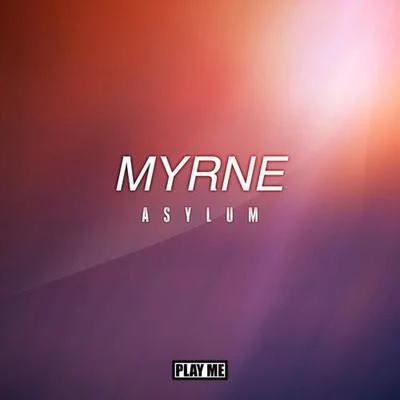 Myrne Asylum (Original Mix)