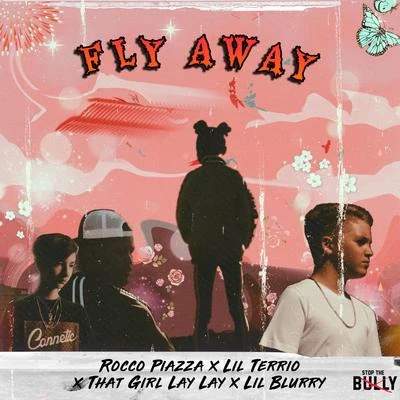 Fly Away (feat. Lil Terrio & Lil Blurry) 專輯 Fatcat/That Girl Lay Lay