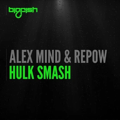 Alex Mind Hulk Smash