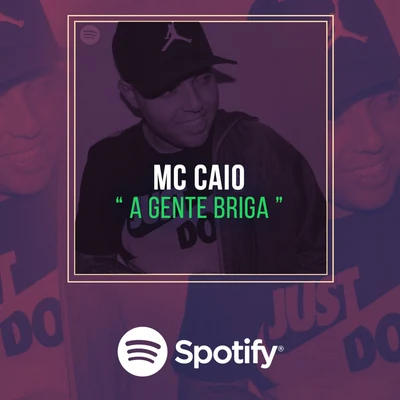 A Gente Briga 專輯 MC Caio