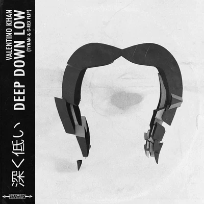 Deep Down Low (TYNAN & G-REX Flip) 专辑 TYnan