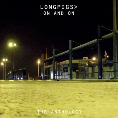 Longpigs On And On (The Anthology)