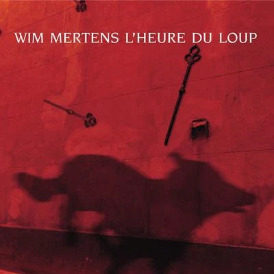 Lheure du loup 專輯 Wim Mertens