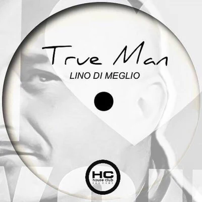 True Man 專輯 Lino Di Meglio/Luca Lento/Eddy Malano/Double Vision IT/Mediahora