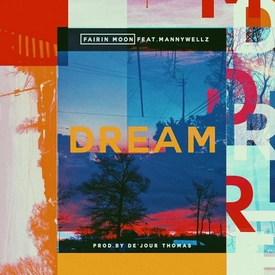 Dream (feat. Mannywellz) 專輯 Mannywellz