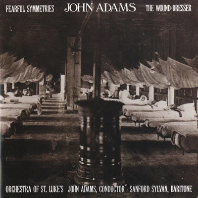 Fearful Symmetries The Wound-Dresser 專輯 John Adams