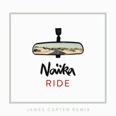 Ride (James Carter Remix) 專輯 Naika