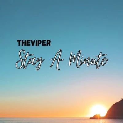 Stay a Minute 專輯 The Viper