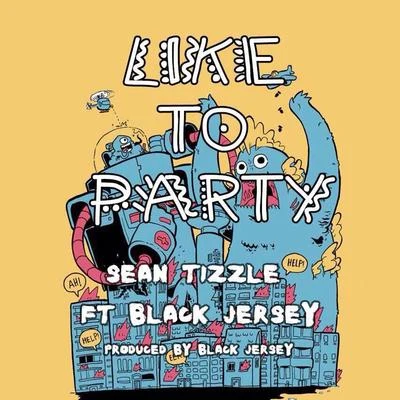 Like To Party 專輯 Iceberg Slim/Buck3000/Sean Tizzle/Afrikan Boy