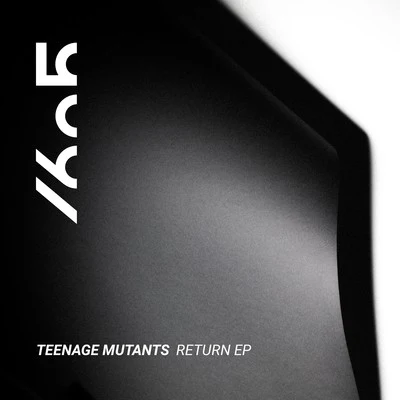 Return EP 專輯 Teenage Mutants