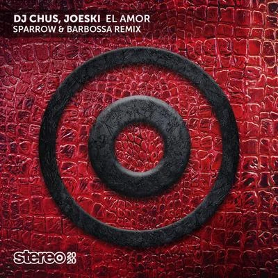 El Amor (Sparrow & Barbossa Remix) 專輯 Dj Chus