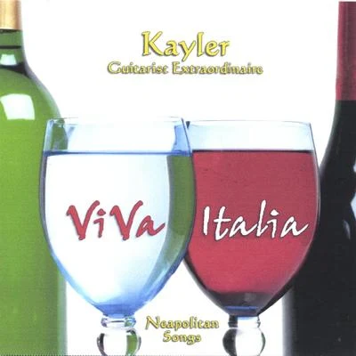 Viva Italia - Kayler Guitarist Extraordinaire Plays Neapolitan Songs 專輯 Dod/Kayler