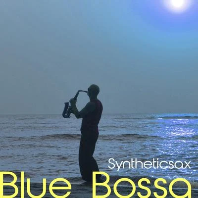 Blue Bossa 專輯 Andy Groove/Asheria/Syntheticsax