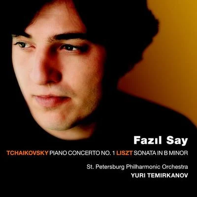 Fazıl SayGeorge Gershwin Tchaikovsky : Piano Concerto No.1 & Liszt : Piano Sonata