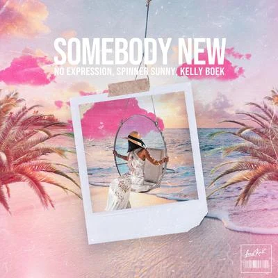 Somebody New 專輯 No ExpressioN/Xenton/Spinner Sunny