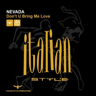 Dont U Bring Me Love 專輯 Nevada