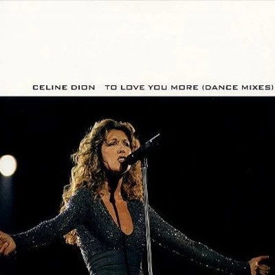 To Love You More (Dance Mixes) [Japan] 專輯 Céline Dion/Il Divo