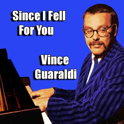 Since I Fell for You 專輯 Vince Guaraldi