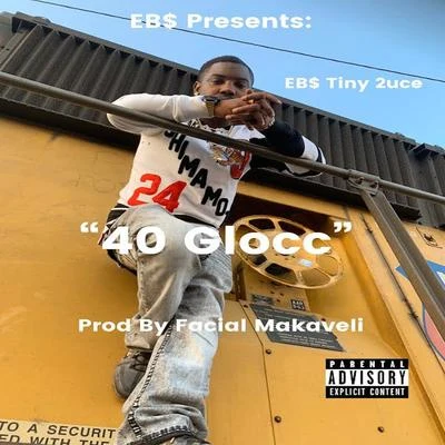 40 Glocc 專輯 EBS Tiny 2uce/Young Blacc