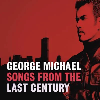 Songs From The Last Century 專輯 George Michael