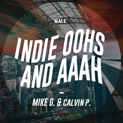 Male Indie Oohs and Aahs 專輯 Mike G/Ellie Goulding/KaW/Seapoint/J.u.D.