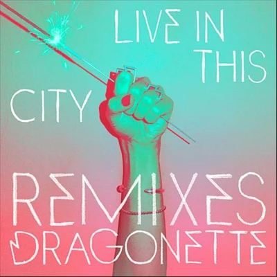 DragonetteMartin SolveigIdoling!!! Live In This City Remixes