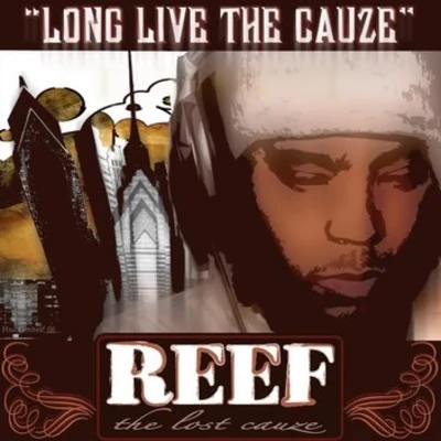 Long Live The Cauze 專輯 Oschino Vasquez/Reef the Lost Cauze/Bigcuzlive