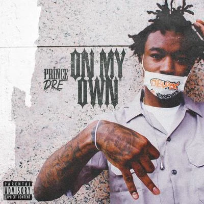 On My Own 專輯 Muwop/Prince Dre/DqFrmDaO