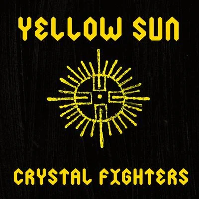 Yellow Sun 專輯 Crystal Fighters